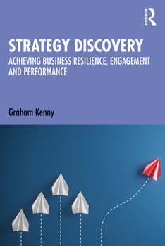 Paperback Strategy Discovery: Achieving Business Resilience, Engagement and Performance Book