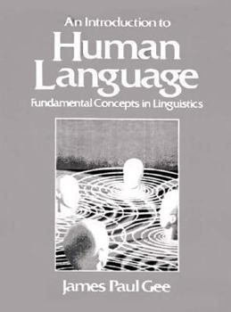 Paperback Introduction to Human Language: Fundamental Concepts in Linguistics Book