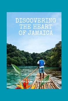 Paperback Discovering the Heart of Jamaica: A Comprehensive Travel Guide Book