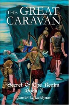 The Great Caravan - Book #1 of the Secret of the Realm