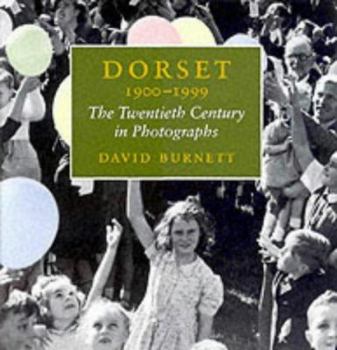 Hardcover Dorset 1900-1999, the 20th Century in Photographs Book