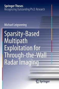 Paperback Sparsity-Based Multipath Exploitation for Through-The-Wall Radar Imaging Book