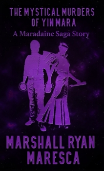 The Mystical Murders of Yin Mara - Book #15 of the Maradaine Sequence