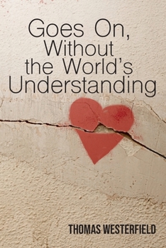 Paperback Goes On, Without the World's Understanding Book