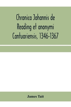 Paperback Chronica Johannis de Reading et anonymi Cantuariensis, 1346-1367 Book