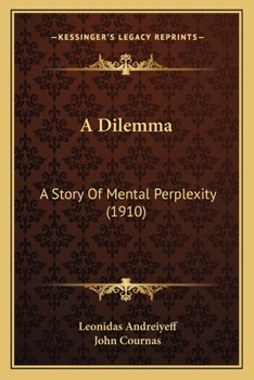 Paperback A Dilemma: A Story Of Mental Perplexity (1910) Book