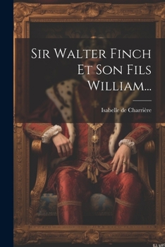 Paperback Sir Walter Finch Et Son Fils William... [French] Book