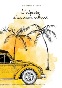 Paperback L'odyssée d'un coeur cabossé [French] Book