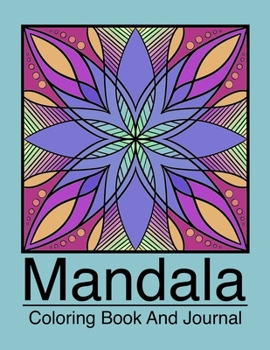 Paperback Mandala Coloring Book and Journal: Zen Meditation Diary Book