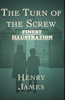 Paperback The Turn of the Screw: (Finest Illustration) Book