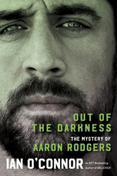 Paperback Out of the Darkness: The Mystery of Aaron Rodgers Book