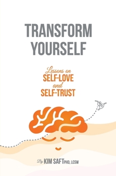 Paperback Transform Yourself: Lessons on Self-Love and Self-Trust Book