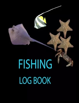 Paperback Fishing Log Book: 8.5x11 -100 Page Fishing Log Book, Fishing Diary / Journal, Fisherman's Log Diary, Anglers Log Journal Book