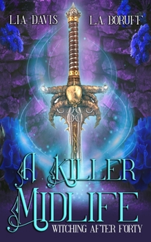 Paperback A Killer Midlife: A Paranormal Women's Fiction Novel Book