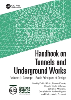 Paperback Handbook on Tunnels and Underground Works: Volume 1: Concept - Basic Principles of Design Book