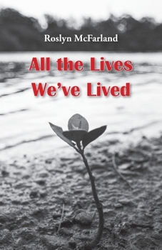 Paperback All the Lives We've Lived Book