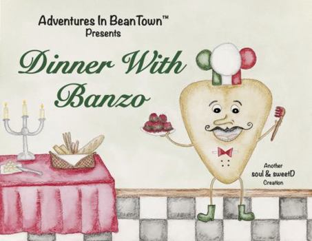 Hardcover Adventures In BeanTown Presents Dinner with Banzo: Another soul & sweetD Creation Book