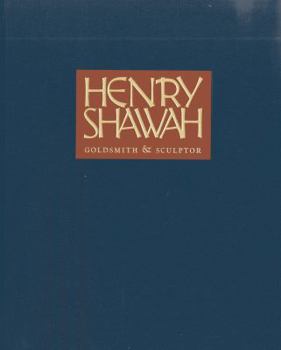 Hardcover Henry Shawah Goldsmith & Sculptor Sp Ed Book