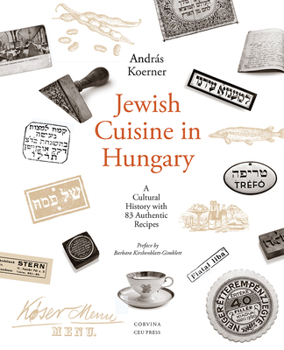 Paperback Jewish Cuisine in Hungary: A Cultural History with 83 Authentic Recipes Book