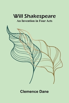 Paperback Will Shakespeare: An Invention in Four Acts Book