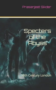 Specters of the Abyss: 18th Century London (Horror)