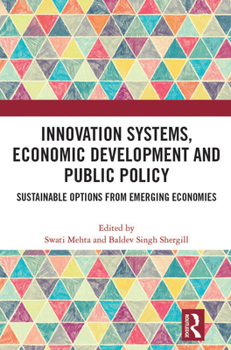 Paperback Innovation Systems, Economic Development and Public Policy: Sustainable Options from Emerging Economies Book
