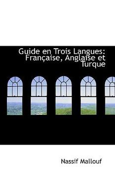 Paperback Guide En Trois Langues: Franasaise, Anglaise Et Turque Book