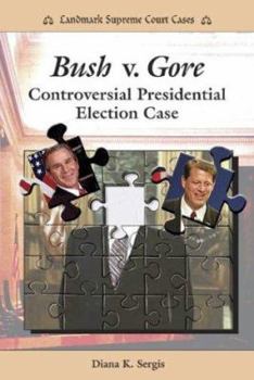 Library Binding Bush V. Gore: Controversial Presidential Election Case Book