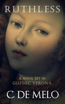 Paperback Ruthless: A Novel Set in Gothic Verona Book