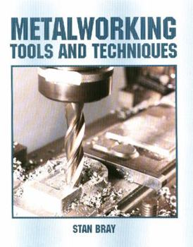 Hardcover Metalworking Tools and Techniques Book