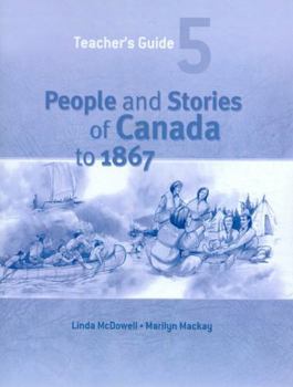 Loose Leaf People and Stories of Canada to 1867: Teacher's Guide Book