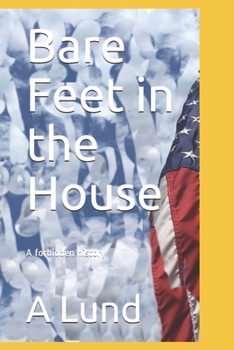 Paperback Bare Feet in the House: A forbidden history Book