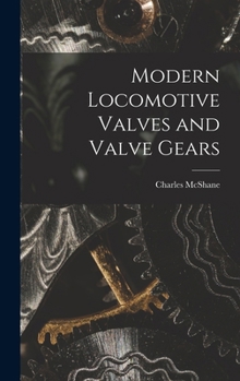 Hardcover Modern Locomotive Valves and Valve Gears Book