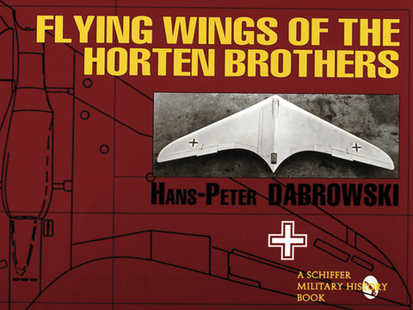 Paperback Flying Wings of the Horten Brothers Book