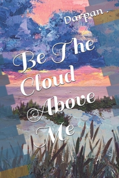 Paperback Be The Cloud Above Me Book