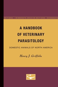 Paperback A Handbook of Veterinary Parasitology: Domestic Animals of North America Book