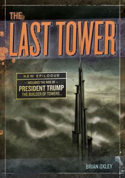 Paperback The Last Tower: The Rise of President Trump, the Builder of Towers... Book