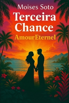Paperback Terceira Chance: Um amor eterno [Portuguese] Book