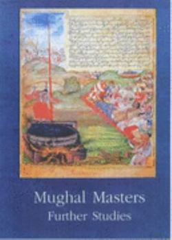 Hardcover Mughal Masters: Further Studies Book