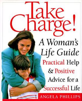 Hardcover Take Charge! a Woman's Life Guide Book