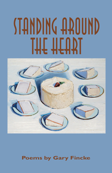 Paperback Standing Around the Heart: Poems Book