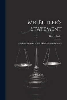 Paperback Mr. Butler's Statement: Originally Prepared in Aid of His Professional Council Book