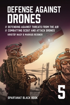 Paperback Defense Against Drones: Defending Against Threats From The Air - Combatting Scout and Attack Drones Book
