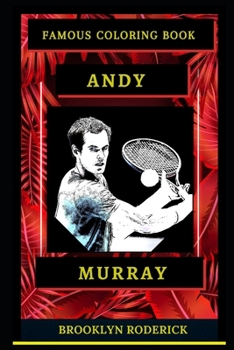 Paperback Andy Murray Famous Coloring Book: Whole Mind Regeneration and Untamed Stress Relief Coloring Book for Adults Book