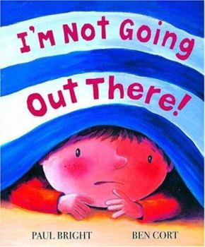 Hardcover I'm Not Going Out There! Book