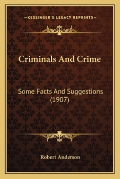 Paperback Criminals And Crime: Some Facts And Suggestions (1907) Book