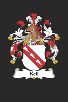 Paperback Keil: Keil Coat of Arms and Family Crest Notebook Journal (6 x 9 - 100 pages) Book