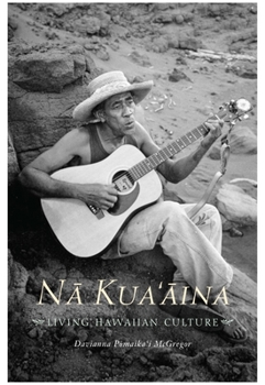 Paperback Nā Kua'āina: Living Hawaiian Culture Book