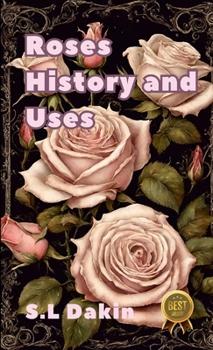 Paperback Roses: History and uses Book