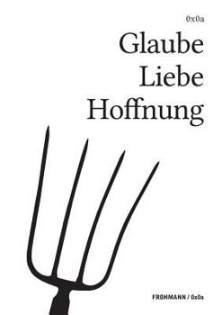 Paperback Glaube Liebe Hoffnung [German] Book